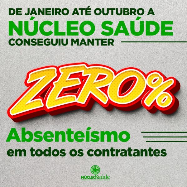 0% de absenteísmo em todos os contratantes